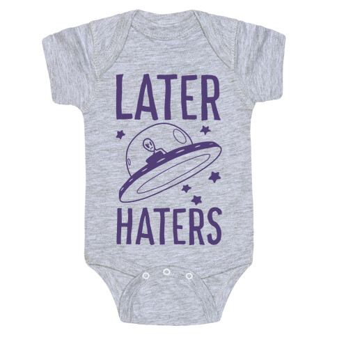 Later Haters Baby One-Piece