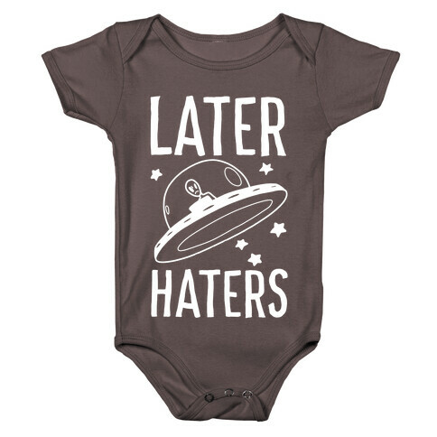 Later Haters Baby One-Piece