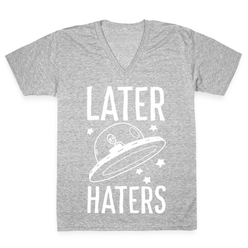 Later Haters V-Neck Tee Shirt