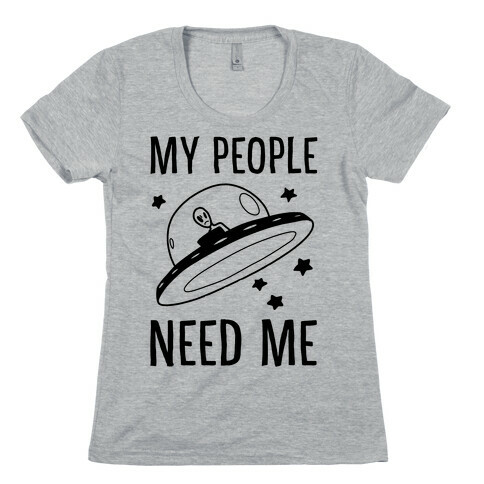 My People Need Me  Womens T-Shirt