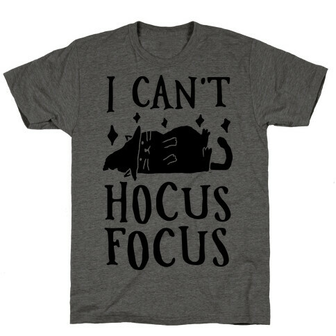 I Can't Hocus Focus Halloween Cat T-Shirt