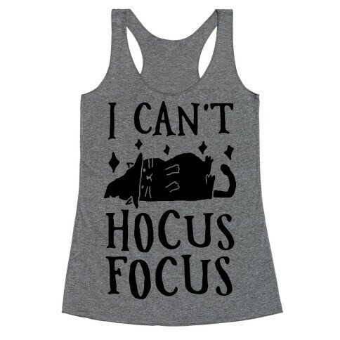 I Can't Hocus Focus Halloween Cat Racerback Tank Top