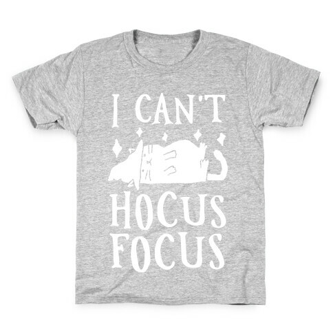 I Can't Hocus Focus Halloween Cat Kids T-Shirt