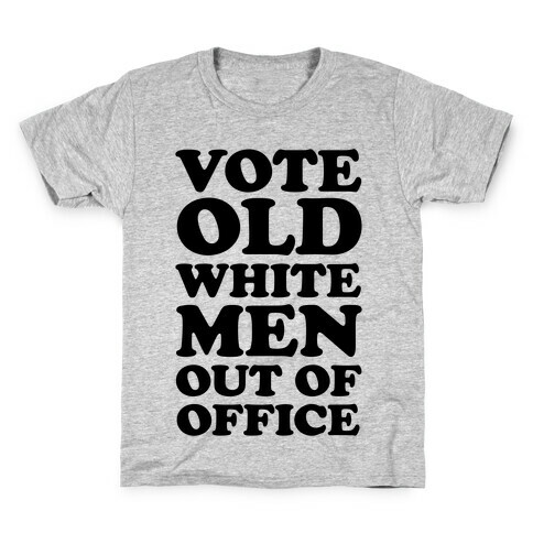 Vote Old White Men Out Of Office Kids T-Shirt