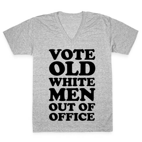 Vote Old White Men Out Of Office V-Neck Tee Shirt