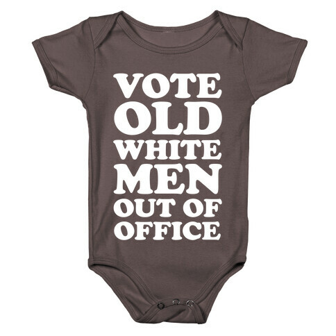 Vote Old White Men Out Of Office Baby One-Piece