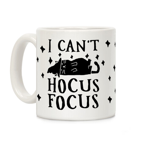 I Can't Hocus Focus Halloween Cat Coffee Mug