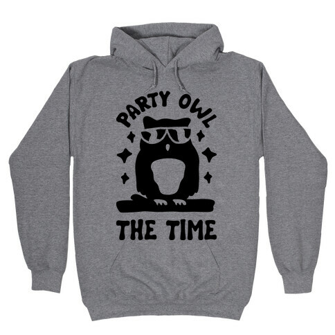 Party Owl The Time Hooded Sweatshirt