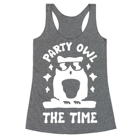 Party Owl The Time Racerback Tank Top