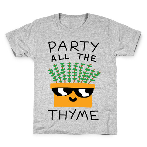 Party All The Thyme Kids T-Shirt