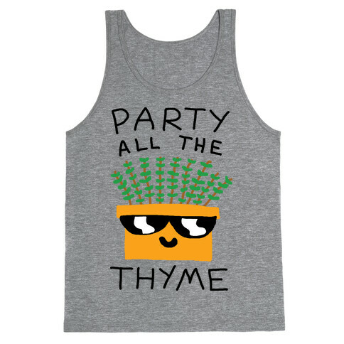 Party All The Thyme Tank Top