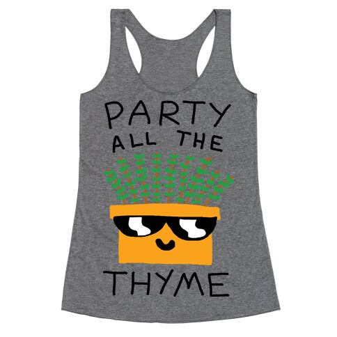 Party All The Thyme Racerback Tank Top