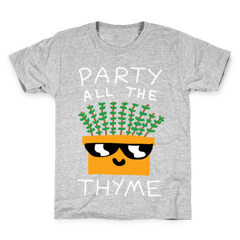 Party All The Thyme Kids T-Shirt