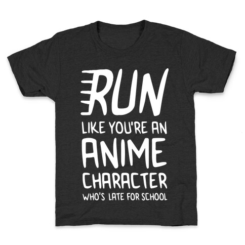 Run Like You're An Anime Character Who's Late For School Kids T-Shirt