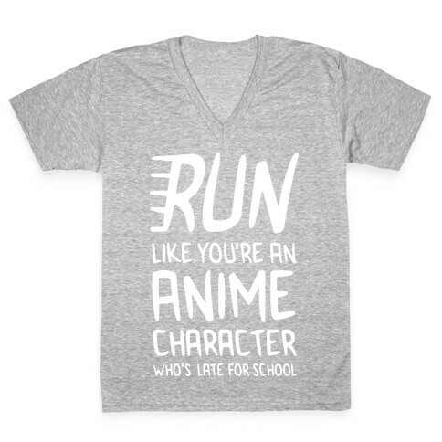 Run Like You're An Anime Character Who's Late For School V-Neck Tee Shirt