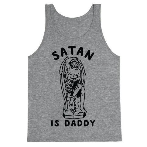 Satan is Daddy Tank Top