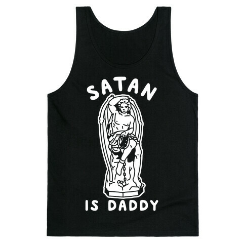 Satan is Daddy Tank Top