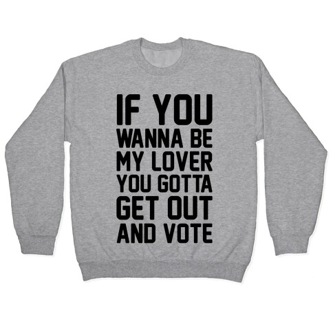 Wannabe Vote Parody Pullover
