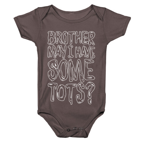 Brother May I Have Some Tots Venom Parody White Print Baby One-Piece