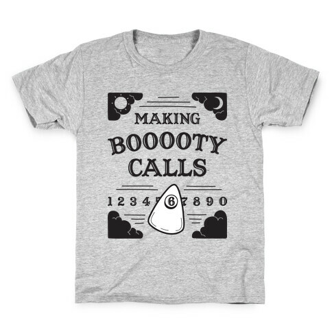 Making Booooty Calls Oujia Board Kids T-Shirt