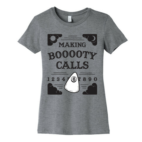 Making Booooty Calls Oujia Board Womens T-Shirt