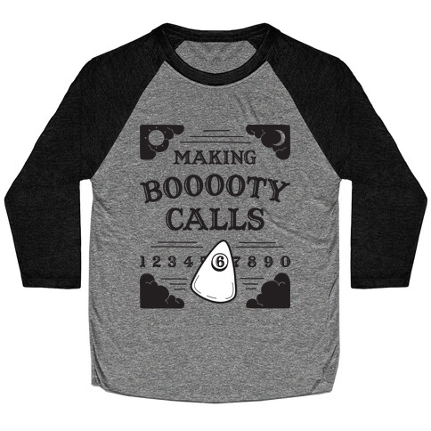 Making Booooty Calls Oujia Board Baseball Tee