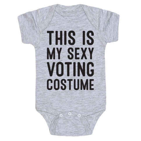 This Is My Sexy Voting Costume Baby One-Piece