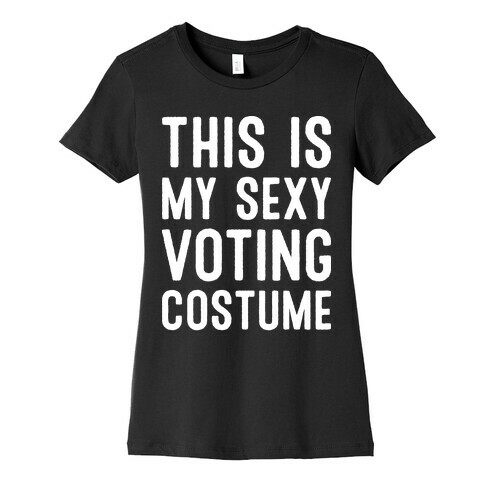 This Is My Sexy Voting Costume Womens T-Shirt
