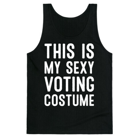 This Is My Sexy Voting Costume Tank Top
