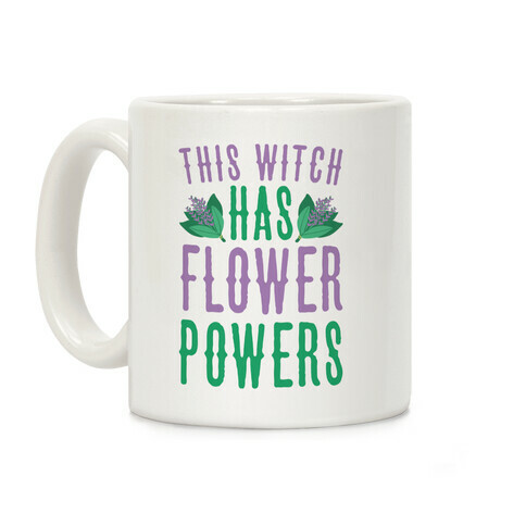 This Witch Has Flower Powers Coffee Mug