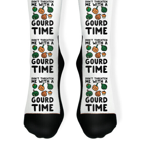 Don't Threaten Me With a Gourd Time Sock