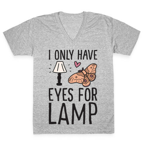 I Only Have Eyes For Lamp V-Neck Tee Shirt