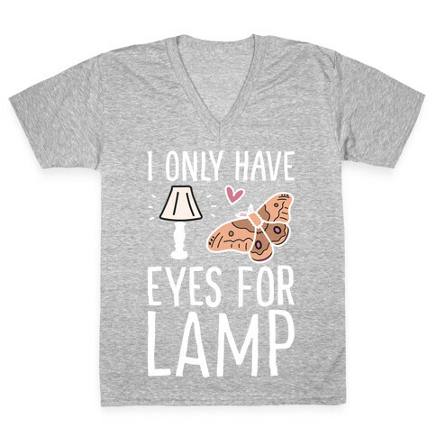 I Only Have Eyes For Lamp V-Neck Tee Shirt