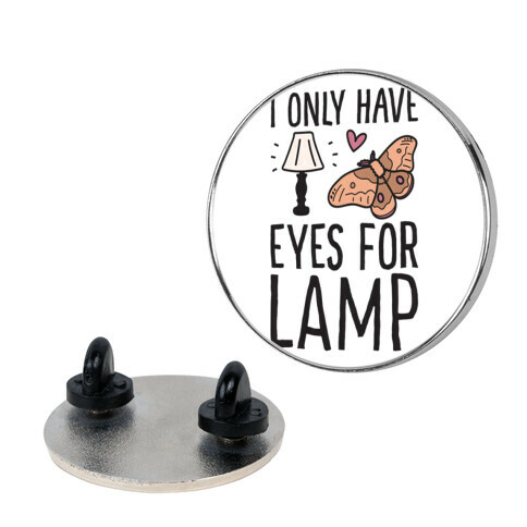 I Only Have Eyes For Lamp Pin