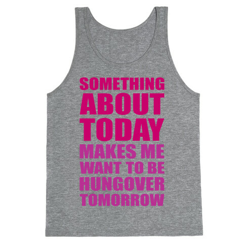 Hungover Tomorrow Tank Top