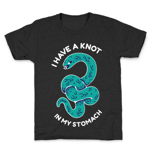 I have a Knot in My Stomach Kids T-Shirt