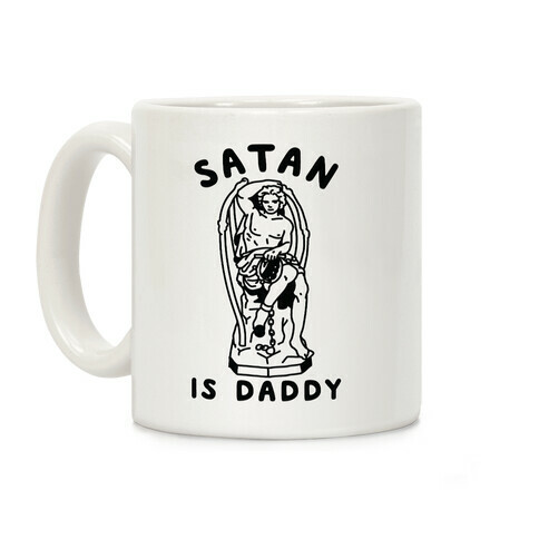 Satan is Daddy Coffee Mug