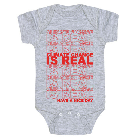Climate Change Is Real Thank You Bag Parody Baby One-Piece