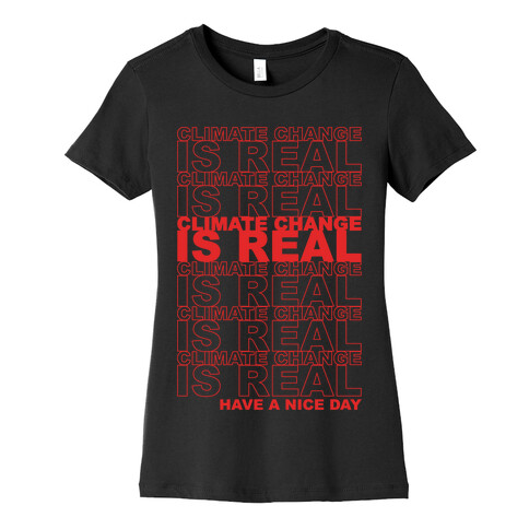 Climate Change Is Real Thank You Bag Parody White Print Womens T-Shirt