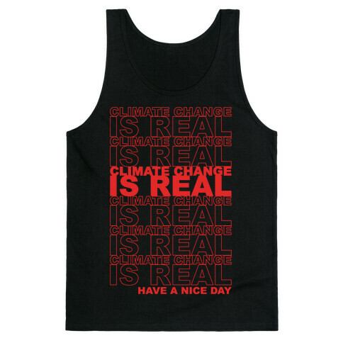 Climate Change Is Real Thank You Bag Parody White Print Tank Top