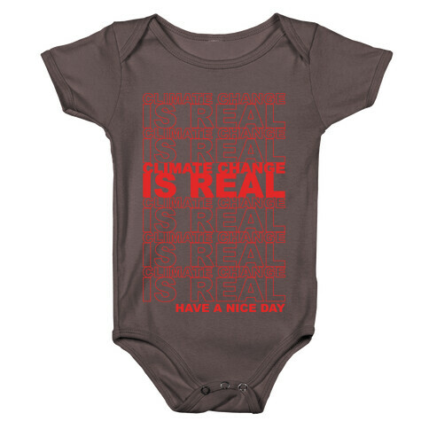 Climate Change Is Real Thank You Bag Parody White Print Baby One-Piece