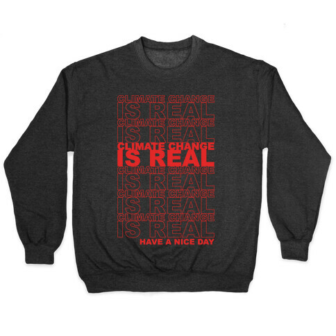 Climate Change Is Real Thank You Bag Parody White Print Pullover