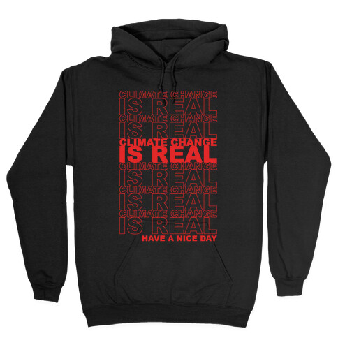 Climate Change Is Real Thank You Bag Parody White Print Hooded Sweatshirt