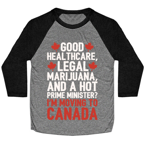 I'm Moving To Canada White Print Baseball Tee