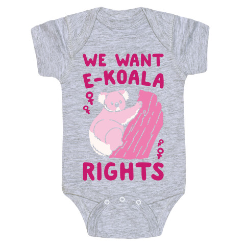 We Want E-koala Rights Koala Parody White Print Baby One-Piece