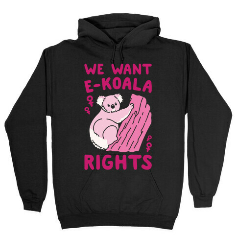 We Want E-koala Rights Koala Parody White Print Hooded Sweatshirt