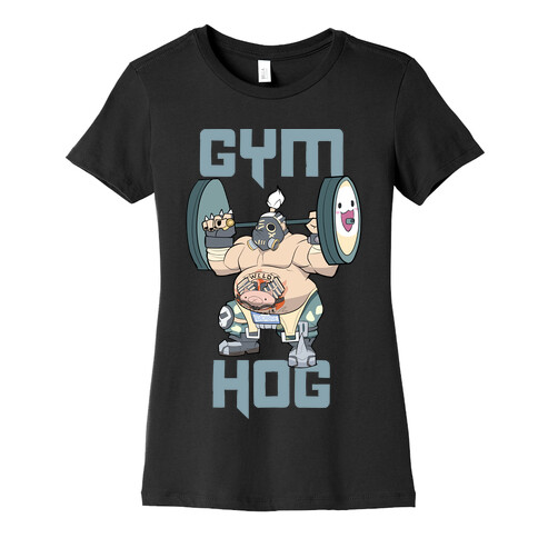 Gym Hog Womens T-Shirt