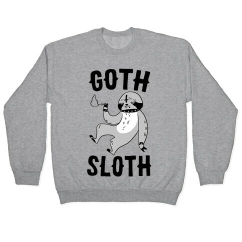 Goth Sloth Pullover