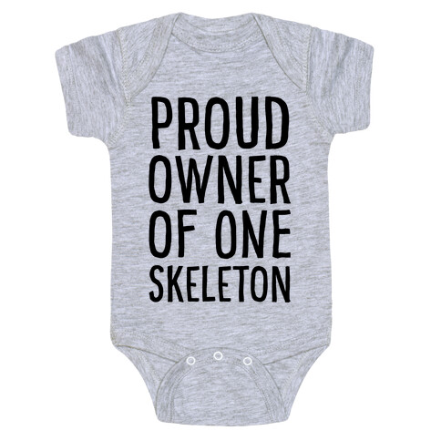 Proud Owner of One Skeleton Baby One-Piece