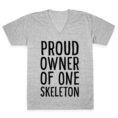 Proud Owner of One Skeleton V-Neck Tee Shirt